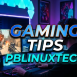 Gaming Tips PBLinuxTech: Level Up Your Skills Like a Pro