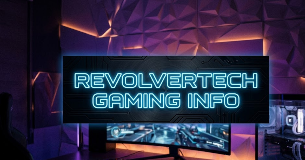 Revolvertech Gaming Info: Everything You Need to Know